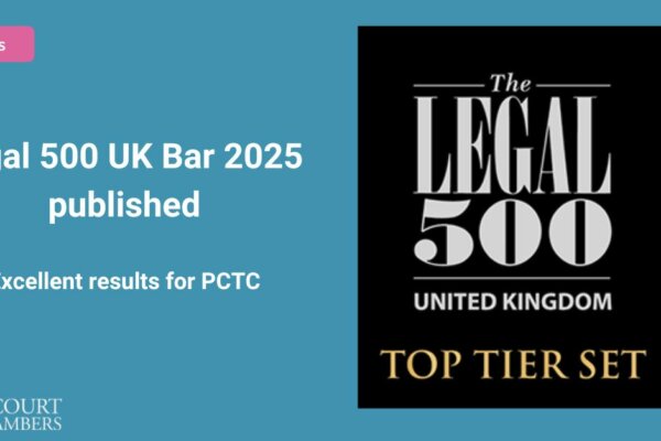 Excellent results for PCTC in Legal 500 UK Bar 2025